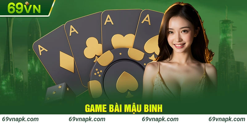 Game bài mậu binh tại 69VN