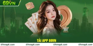 Việc tải app 69VN