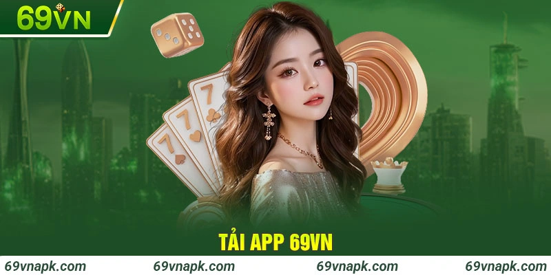 Việc tải app 69VN